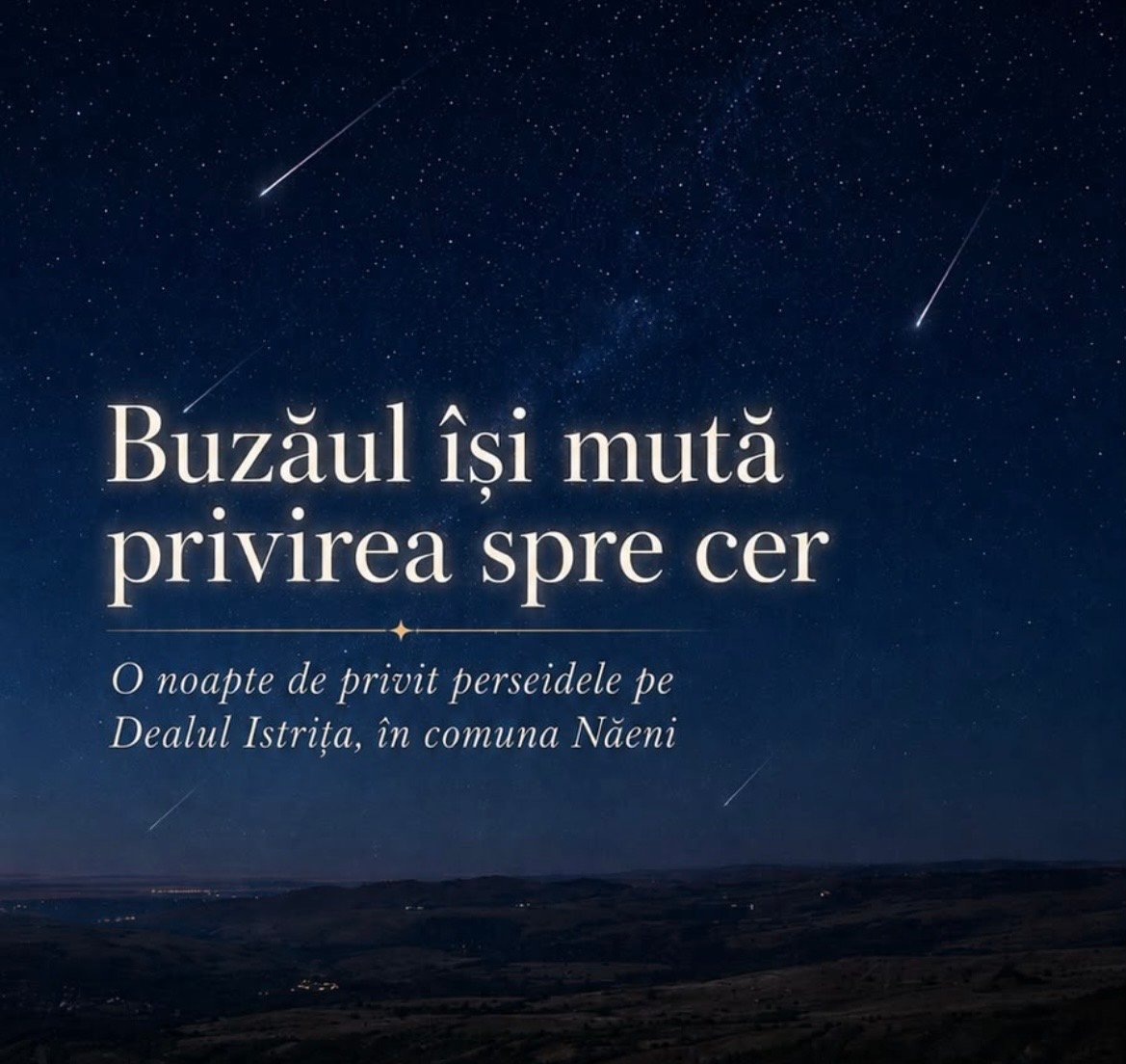 Buzăul își mută privirea spre cer: Perseidele, observate în noaptea de 12 spre 13 august la Biserica dintr-o Piatră din Năeni