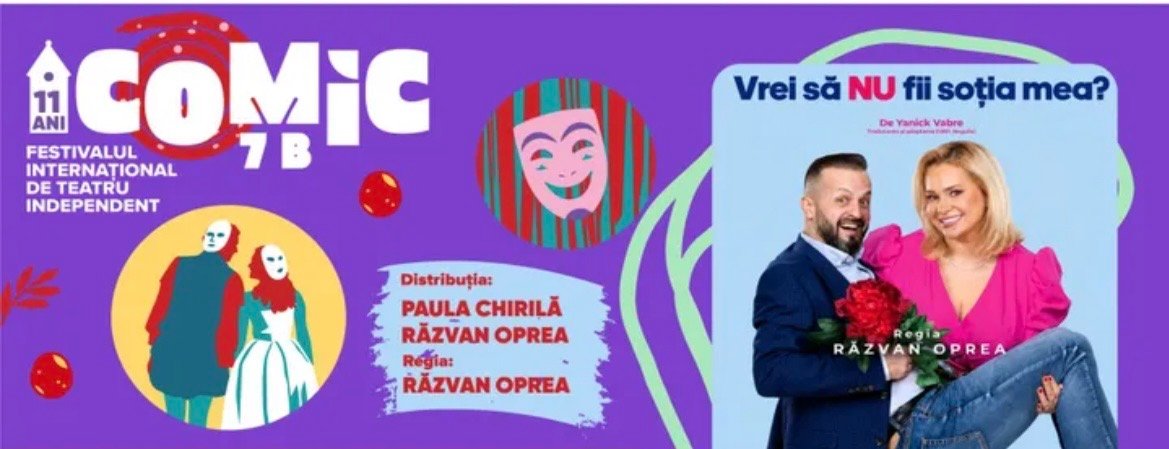 😂 Vrei să NU fii soția mea? – Comic 7 B, Festival Internațional de Teatru Independent